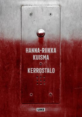 Hanna-Riikka Kuisma: Kerrostalo. Like, 2019